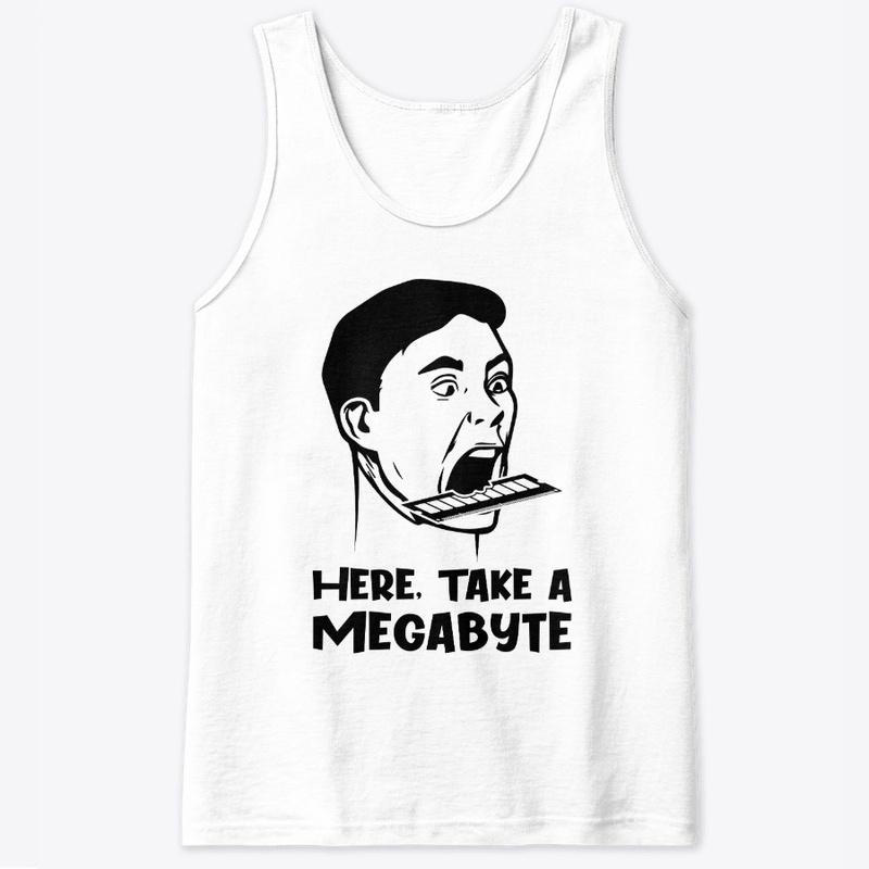 Here, Take a Megabyte! [Several Items]